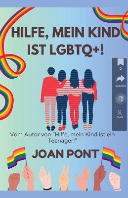 Hilfe, Mein Kind ist LGBTQ+! - Joan Pont - cover