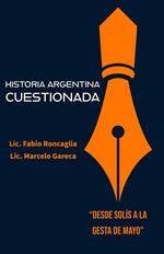Historia Argentina Cuestionada 