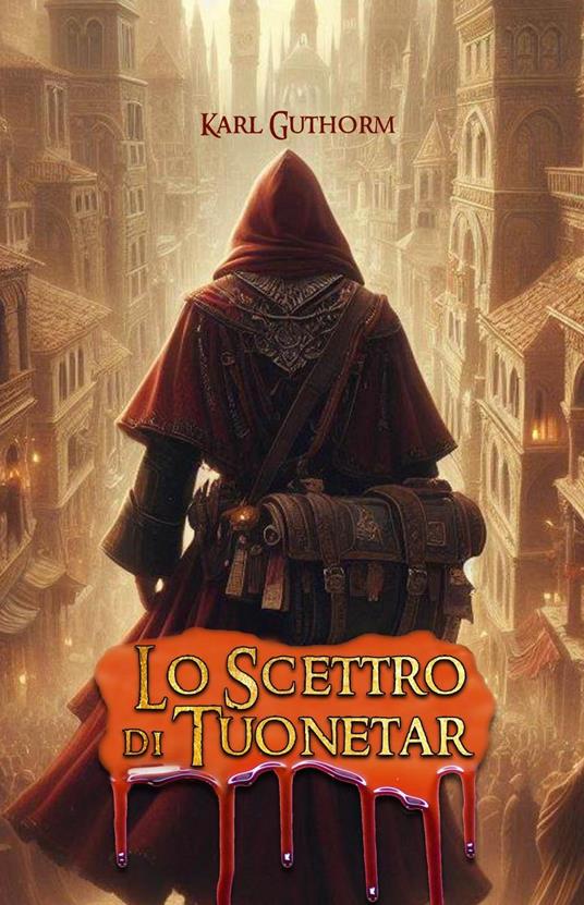 Lo Scettro di Tuonetar (2nd edition) - Augusto Chiarle,Karl Guthorm - ebook