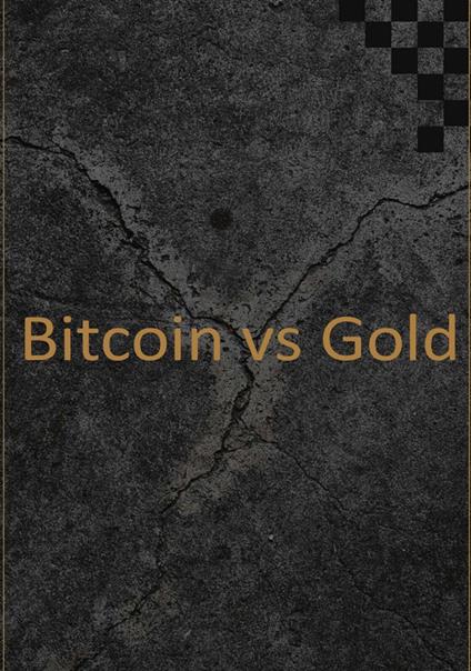 Bitcoin vs Gold