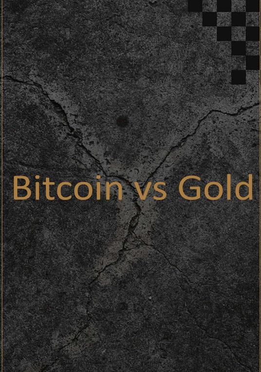 Bitcoin vs Gold