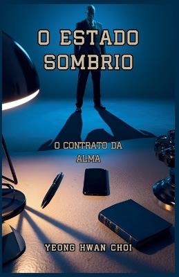 O Estado SombrIo: O Contrato da Alma - Yeong Hwan Choi - cover