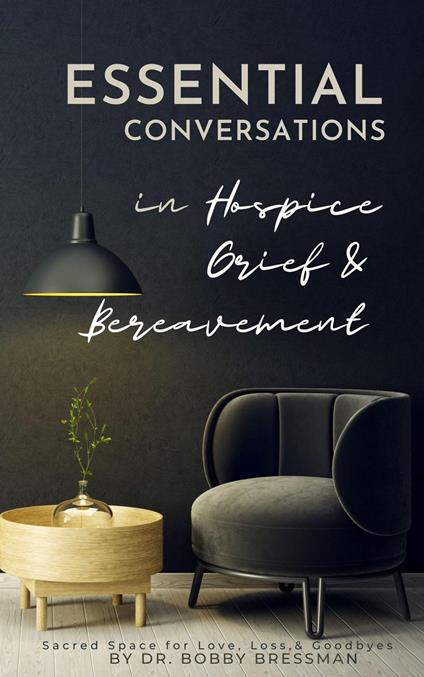 Essential Conversations for Hospice