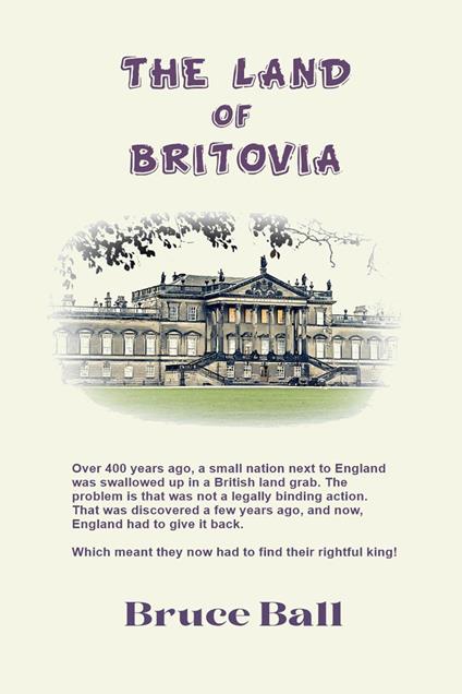 The Land of Britovia - Bruce Ball - ebook