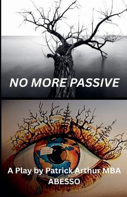 No More Passive - Patrick Mba Abesso Arthur - cover