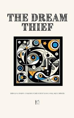 The Dream Thief: Bilingual Italian-English Stories for Italian Language Learners - Pomme Bilingual - cover