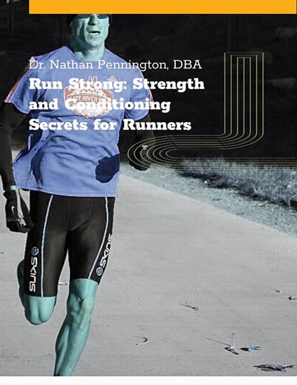 Strength and Conditioning for Runners: Secrets for Runners