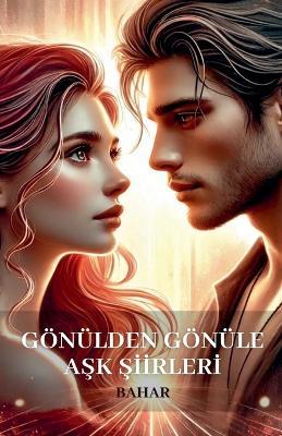 Gönülden Gönüle Aşk Şiirleri - Bahar - cover
