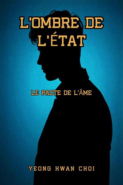 L’Ombre de l’État : Le Pacte de l'Âme