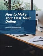 How to Make Your First 1000 Online