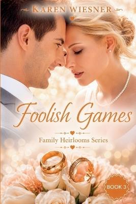 Foolish Games - Karen Wiesner - cover