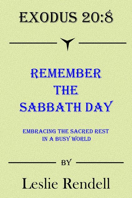 Remember The Sabbath Day