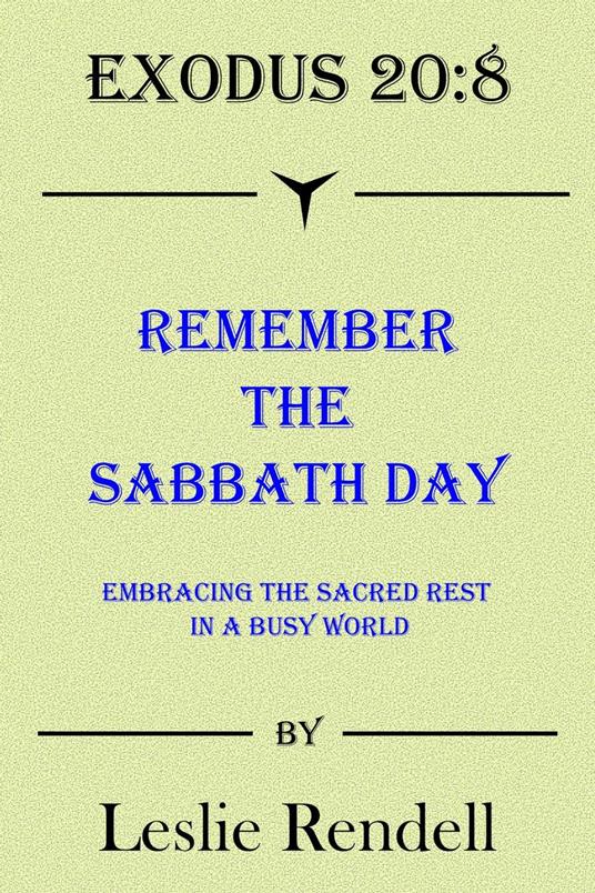 Remember The Sabbath Day