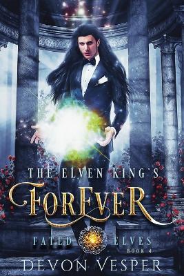 The Elven King's Forever - Devon Vesper - cover