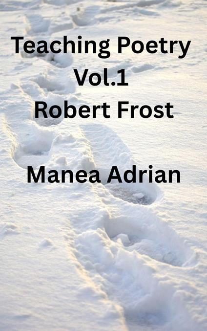 Teaching Poetry Vol. 1 Robert Frost