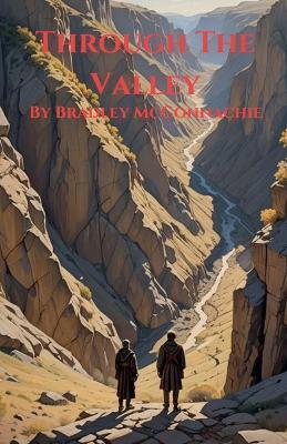 Through The Valley - Bradley McConnachie - cover