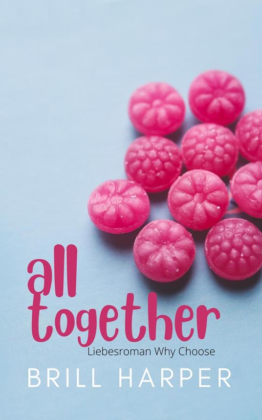 All Together: Liebesroman Why Choose - Brill Harper - ebook