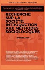 Recherche sur la société: Introduction aux méthodes sociologiques
