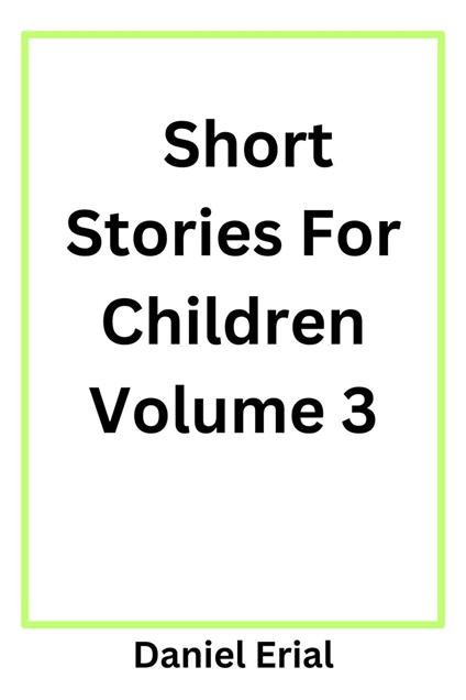 Short Stories For Children - Daniel Erial - ebook
