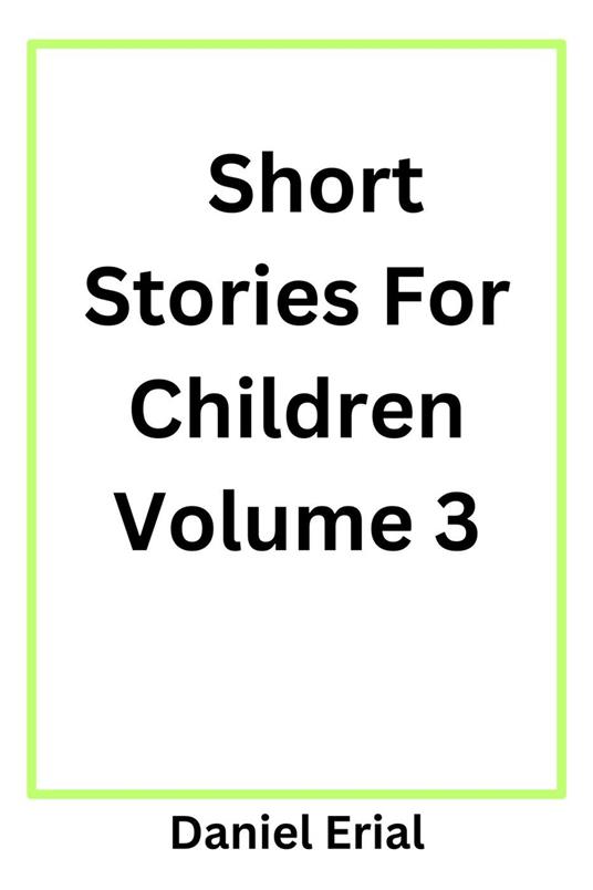 Short Stories For Children - Daniel Erial - ebook