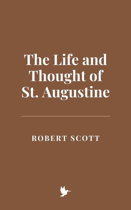 The Life and Thought of St. Augustine
