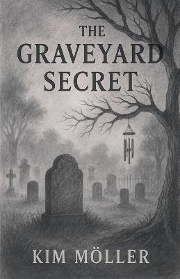 The Graveyard Secret - Kim Möller - cover
