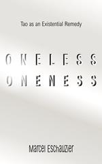 Oneless Oneness: Tao as an Existential Remedy