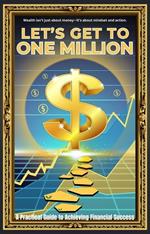 Let's Get to One Million Dollars