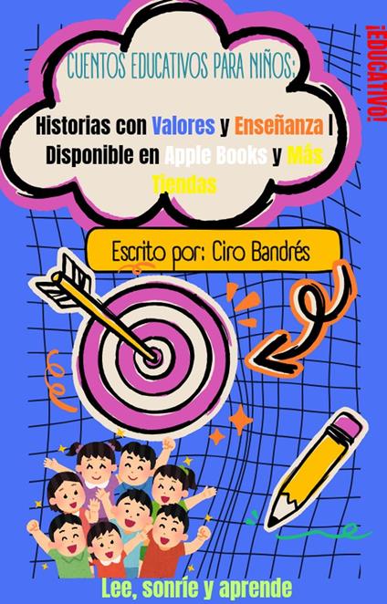 Cuentos Educativos para Niños: Historias con Valores y Enseñanzas | Disponible en Apple Books y más tiendas - Ciro Bandrés - ebook