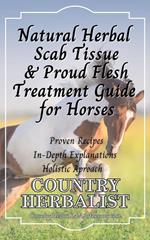 Natural Herbal Scab Tissue & Proud Flesh Treatment Guide For Horses