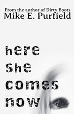 Here She Comes Now