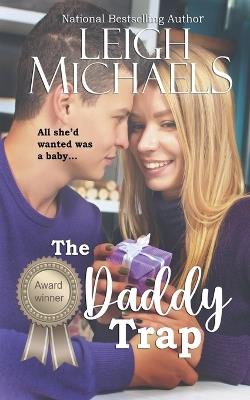 The Daddy Trap - Leigh Michaels - cover