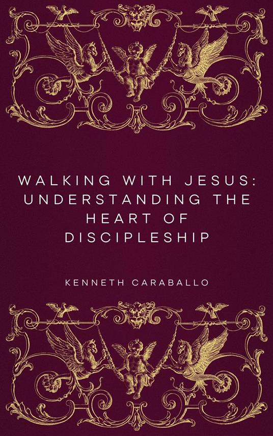Walking with Jesus: Understanding the Heart of Discipleship