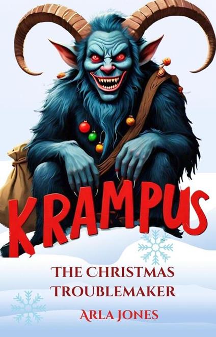 Krampus - The Christmas Troublemaker - Arla Jones - ebook