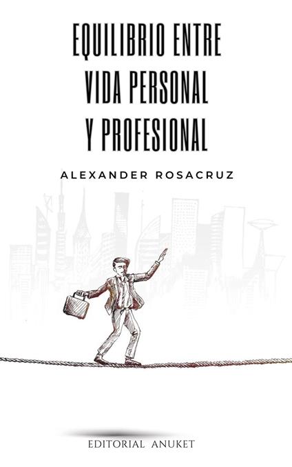 Equilibrio Entre Vida Personal y Profesional
