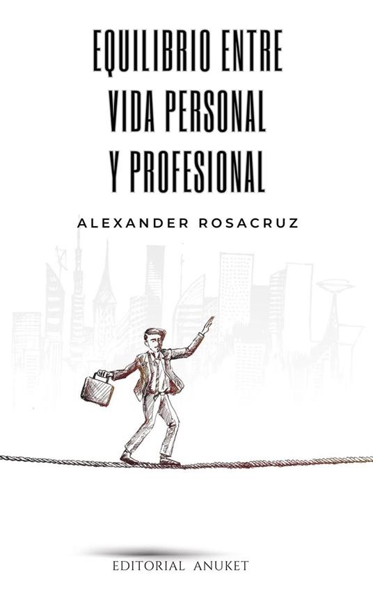 Equilibrio Entre Vida Personal y Profesional