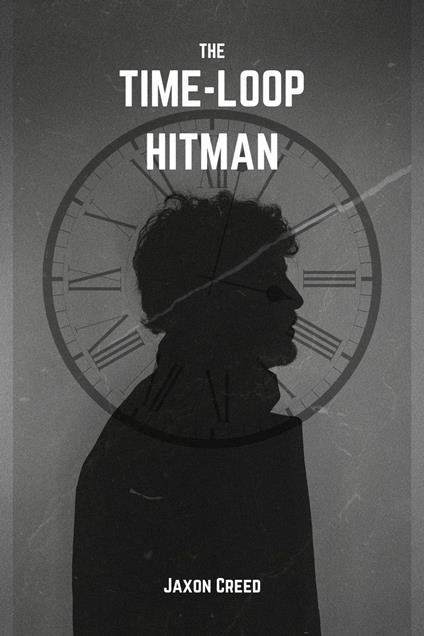 The Time-Loop Hitman
