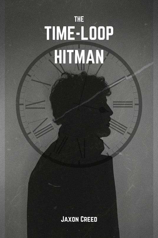 The Time-Loop Hitman