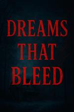 Dreams That Bleed
