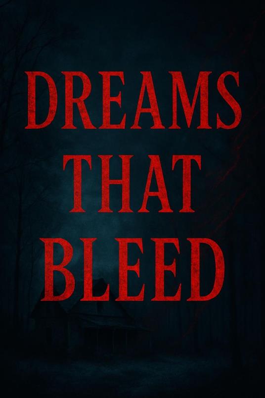 Dreams That Bleed