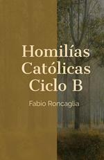 Homilías Católicas Ciclo B