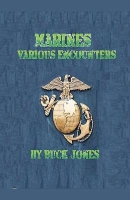 Marines Various Encounters - Buck Jones - cover