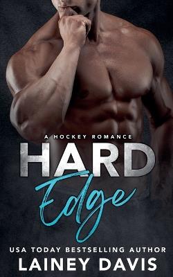 Hard Edge: A Hockey Romance - Lainey Davis - cover