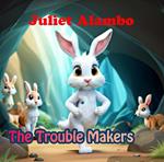 The Trouble Makers