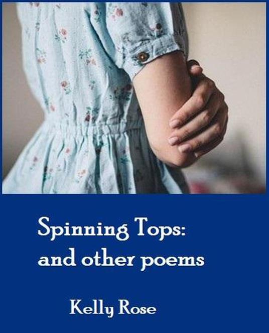 Spinning Tops: and other poems