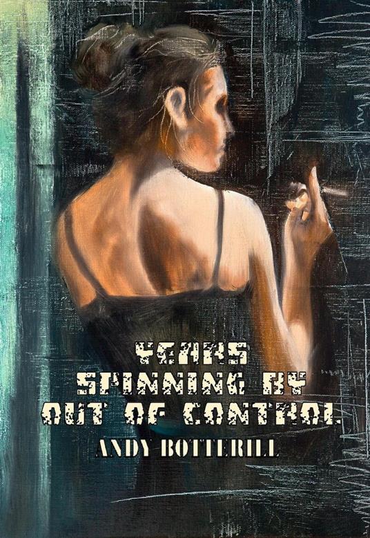 Years Spinning By Out Of Control