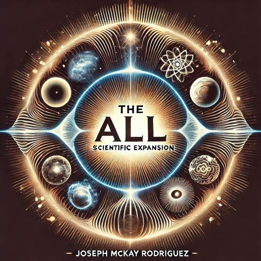 The All: Scientific Expansion