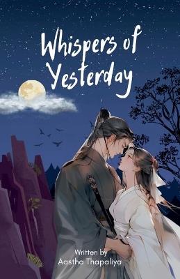 Whispers of Yesterday - Aastha Thapaliya - cover