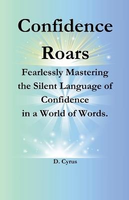 Confidence Roars - D Cyrus - cover