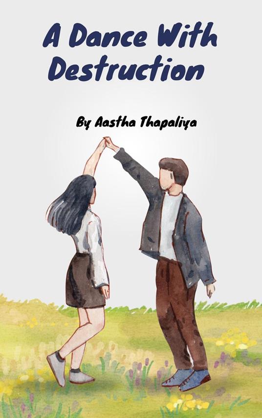 A Dance with Destruction